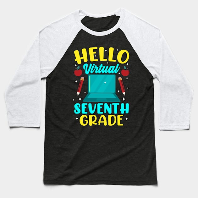 Back To Online School Hello Virtual Seventh Grade Homeschool Baseball T-Shirt by Alinutzi